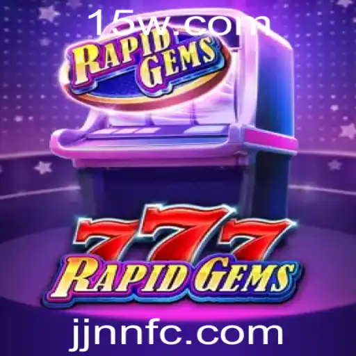 Descubra o Mundo do Jogo RapidGems777 com JJNN